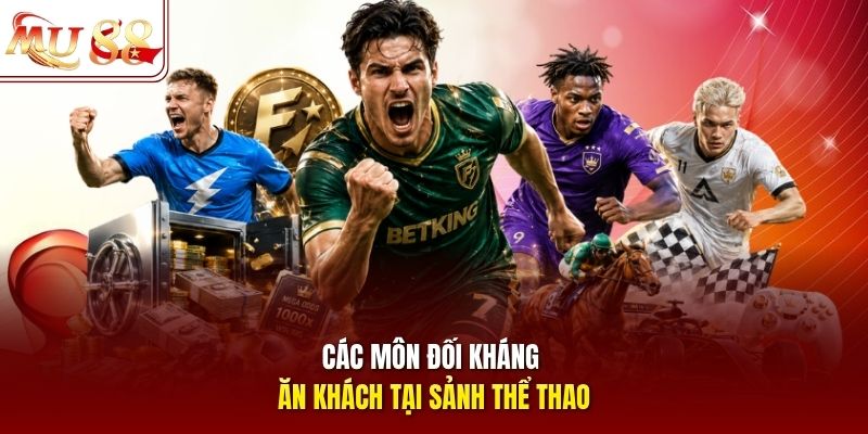 Các loại kèo và môn thể thao tại Mu88