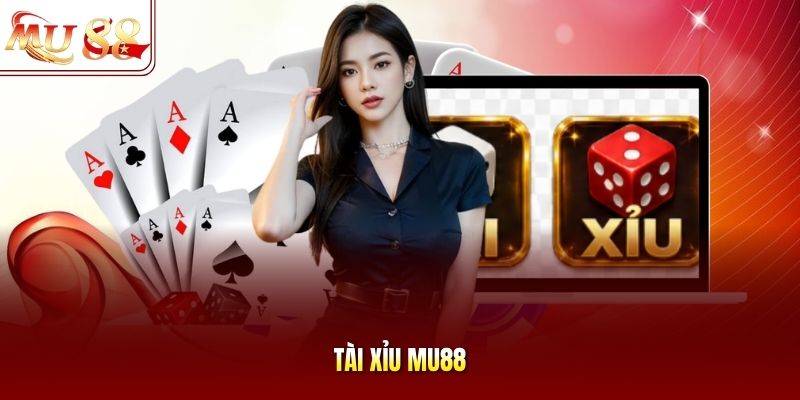 Tài xỉu mu88